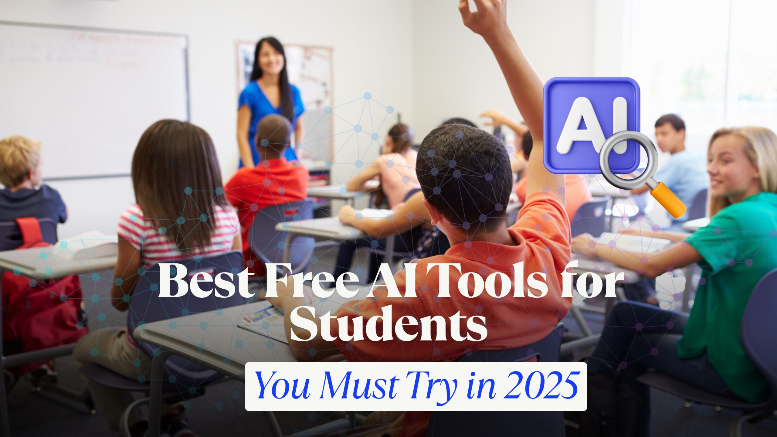 7 Best Free AI Tools for Students You Must Try in 2025 Best Free AI Tools for Students