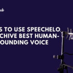 9 Tips For Advanced Optimization To Sound Natural & More Engaging From Text-To-Speech Software